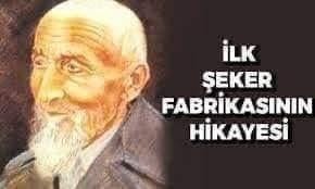 İLK ŞEKER FABRİKASININ HİKAYESİ yazısından bir görsel